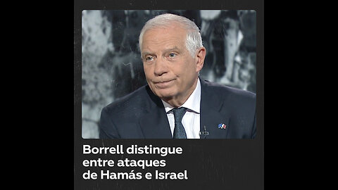 Borrell tacha de "crimen de guerra" el ataque de Hamás, pero evita juzgar los de Israel