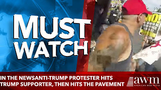 IN THE NEWSAnti-Trump Protester Hits Trump Supporter, Then Hits the Pavement