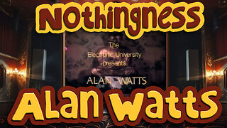Alan Watts: Essential Lectures - Nothingness