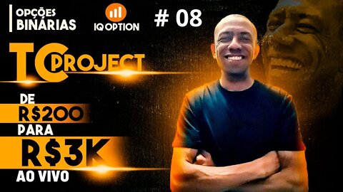 OPÇÕES BINÁRIAS AO VIVO | De R$ 200,00 para 3K na IQ OPTION #08