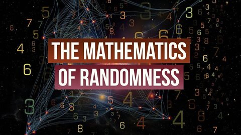 How chance affects our lives way more than you think | The mathematics of randomness