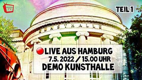 LIVE AUS HAMBURG - DEMO AN DER KUNSTHALLE - 07.05.2022 - Teil 1 von 2
