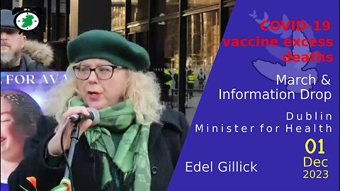 Edel Gillick - Wakeupeire March && Information Drop - Dublin, Minister Health