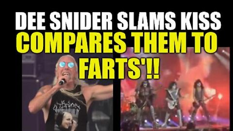 DEE SNIDER SLAMS KISS, COMPARES THEM TO FARTS