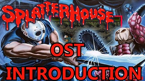 Splatterhouse OST - Introduction