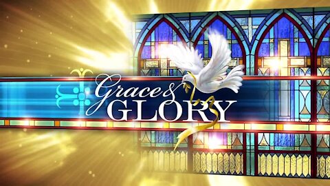 Grace and Glory 12/20/2020