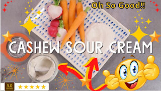 Cashew Sour Cream Recipe - So Good!