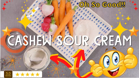 Cashew Sour Cream Recipe - So Good!