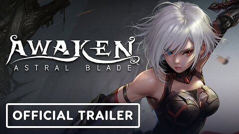 Awaken: Astral Blade - Official Demo Gameplay Trailer