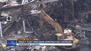 Deadly plant explosion investigation continues