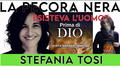 Stefania TOSI - Esisteva L'uomo? "PRIMA DI DIO"