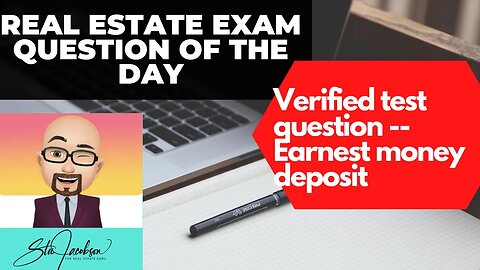 Daily real estate exam practice question -- Verified test question, earnest money