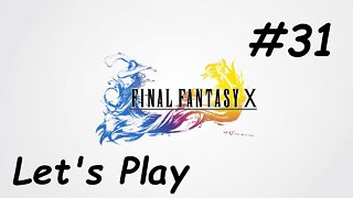 Let's Play Final Fantasy 10 - Part 31