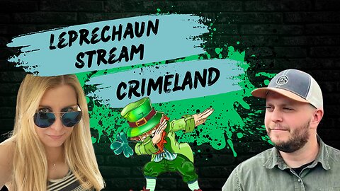 Leprechaun Stream - Crimeland Episode 39 with Guest Stephen Baker