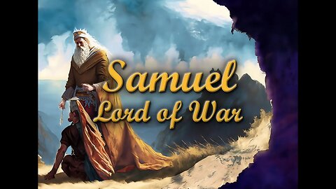 Ep. 51 - Samuel | The Favoured King