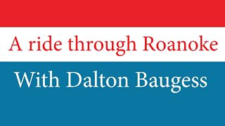 Dalton Baugess for Roanoke City Council
