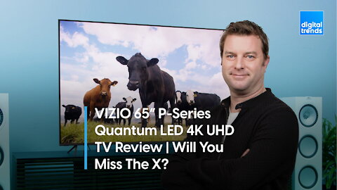Vizio P-Series Quantum 4K HDR TV Review