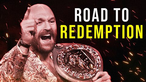Tyson Fury "Road TO REDEMPTION" | Tyson Fury Will Leave You SPEECHLESS | Motivation