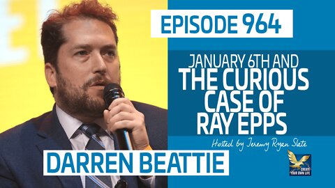 The Curious Case of Ray Epps with Darren Beattie