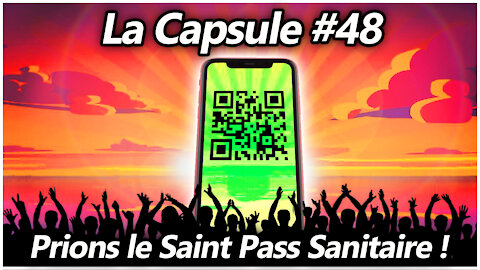 La Caspule #48 - Prions le Saint Pass Sanitaire