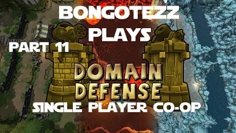 Domain Defense Ep 11 - Single player Co-op? That Don't Make no Sense.