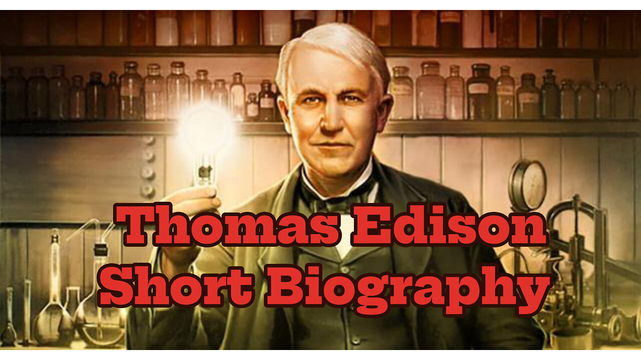 biography of thomas edison short