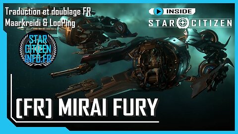 [FR] Inside Star Citizen - Mirai Fury