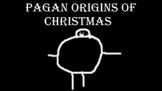 Christmas Is Pagan Explained