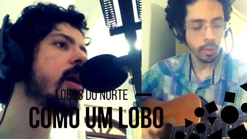 Lobos do Norte - Como um lobo (acústico)