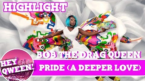 Hey Qween Highlight: Bob The Drag Queen & Jonny SING PRIDE ( A Deeper Love)