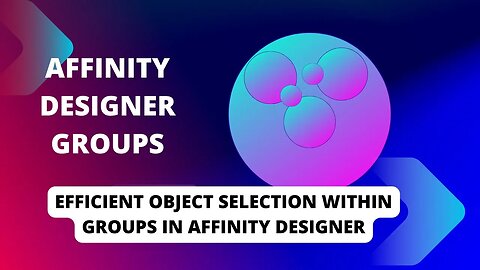 Mastering Affinity Designer: Lightning-Fast Object Selection within Groups
