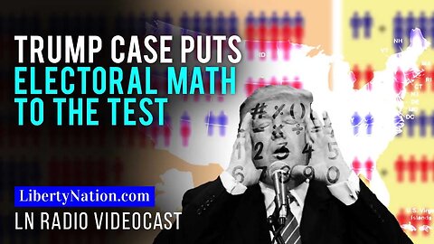 Trump Case Puts Electoral Math to the Test