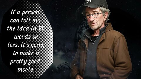 Steven Spielberg - Words of Wisdom