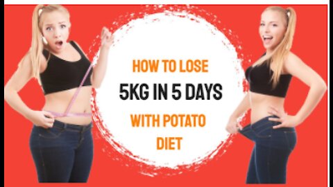 How To Lose 5 kg in 5 Days With This Potato Diet