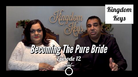 Kingdom Keys: Episode 12 "Becoming The Pure Bride"