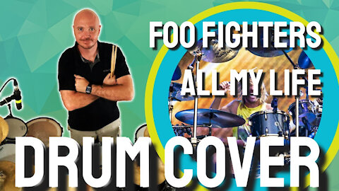 Foo Fighters - All My Life Drum Cover