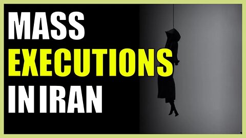 Mass Executions in Iran