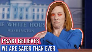 PSAKI ASKED 3 TIMES IF AMERICA IS ‘SAFER’ UNDER BIDEN - WOW, THIS RESPONSE