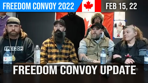 Freedom Convoy Update - Feb 15, 22 : Freedom Convoy 2022