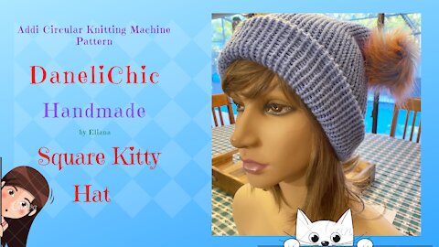 Square Pussy Cat Hat // Circular Knitting Machine // DIY Instructions // Free Pattern