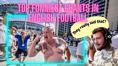 American Guy Reacts To Top Funniest Chants In English Football