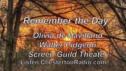 Remember the Day - Olivia de Havilland - Walter Pidgeon - Screen Guild Theater