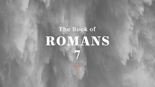 Romans - Chapter 7