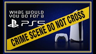 What would you do for a PS5?