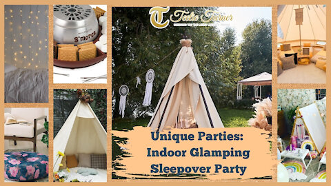 Teelie Turner | Unique Parties: Indoor Glamping Sleepover Party