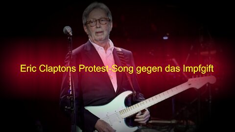 Kultmusiker Eric Clapton singt gegen das Covid-Spritzen an