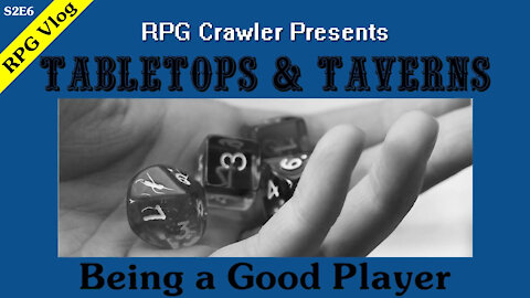 Tabletops & Taverns - Being a Good Player