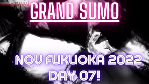 👍 Day 07 Nov 2022 of the Grand Sumo Tournament in Fukuoka Japan with English Commentary | The J-Vlog
