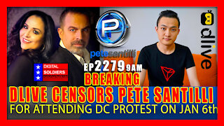 EP 2279-10AM BREAKING: DLIVE DEMONETIZES PETE SANTILLI --- “FOR “ATTENDING” JAN 6th DC PROTEST”