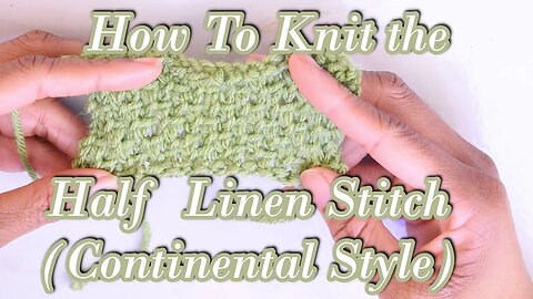 How to Knit the Half Linen Stitch [Continental Style]